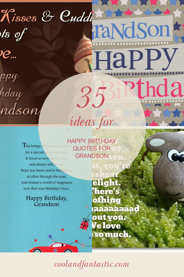 35-ideas-for-happy-birthday-quotes-for-grandson-home-family-style